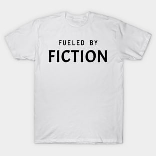Fueled by Fiction T-Shirt